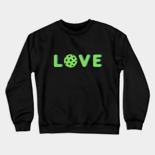 Pickleball L O V E Green Crewneck Sweatshirt